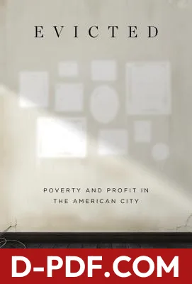 Evicted: Poverty and Profit in the American City by Matthew Desmond book cover