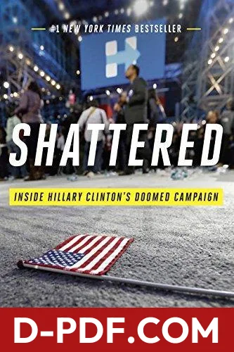 Shattered: Inside Hillary Clinton's Doomed Campaign by Jonathan Allen book cover