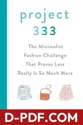 Project 333: The Minimalist Fashion Challenge That Proves Less Really Is So Much More by Courtney Carver book cover