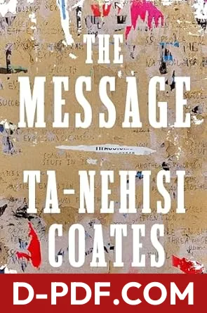 The Message by Ta-Nehisi Coates book cover