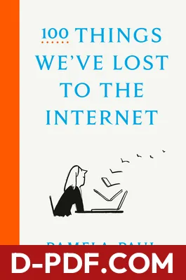 100 Things We've Lost to the Internet by Pamela Paul book cover