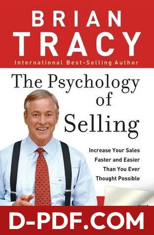 The Psychology of Selling: Increase Your Sales Faster and Easier Than You Ever Thought Possible by Brian Tracy book cover
