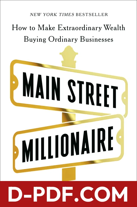 Main Street Millionaire: How to Make Extraordinary Wealth Buying Ordinary Businesses by Codie Sanchez book cover