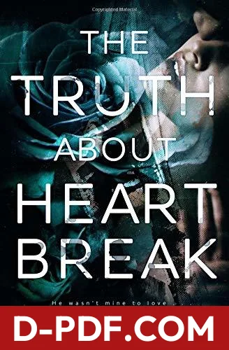 The Truth about Heartbreak by B. Celeste book cover