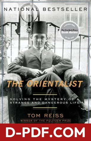 The Orientalist: Solving the Mystery of a Strange and Dangerous Life by Tom Reiss book cover