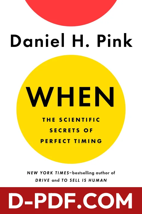When: The Scientific Secrets of Perfect Timing by Daniel H. Pink book cover