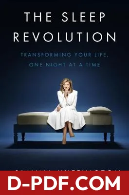 The Sleep Revolution: Transforming Your Life, One Night at a Time by Arianna Huffington book cover