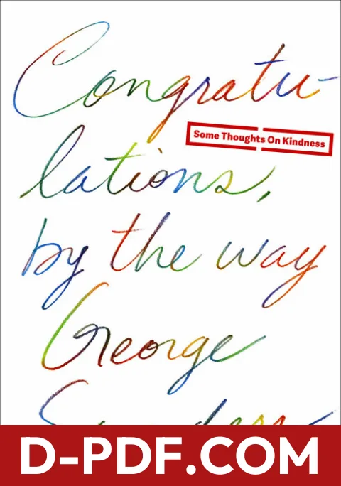 Congratulations, by the Way: Some Thoughts on Kindness by George Saunders book cover