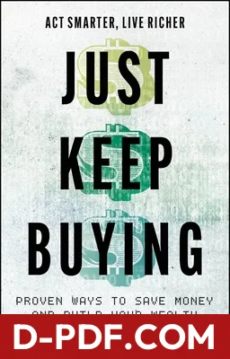 Just Keep Buying: Proven Ways to Save Money and Build Your Wealth by Nick Maggiulli book cover