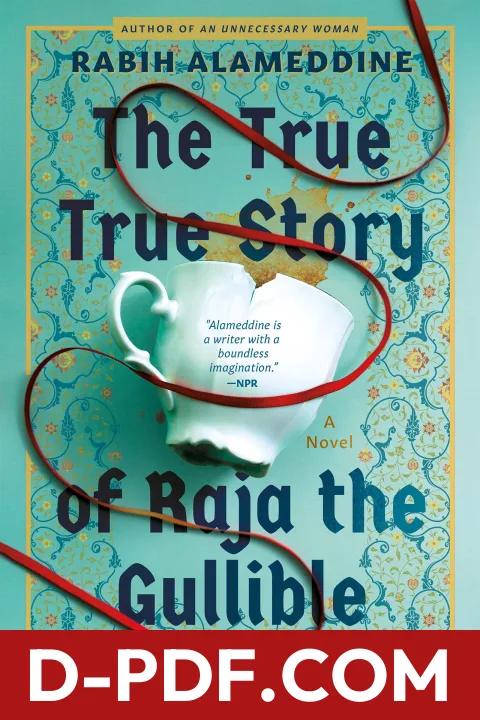 The True True Story of Raja the Gullible by Rabih Alameddine book cover