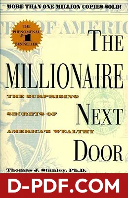 The Millionaire Next Door: The Surprising Secrets of America's Wealthy by Thomas J. Stanley book cover