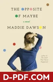 The Opposite of Maybe by Maddie Dawson book cover