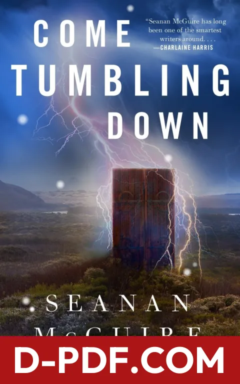 Come Tumbling Down by Seanan McGuire book cover
