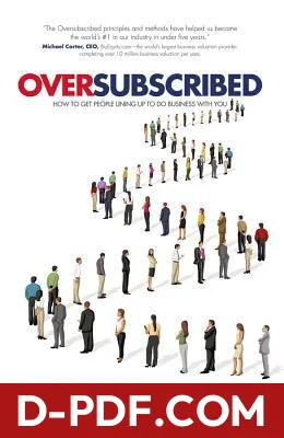 Oversubscribed: How to Get People Lining Up to Do Business with You by Daniel Priestley book cover