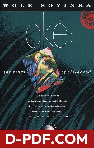 Aké: The Years of Childhood by Wole Soyinka book cover