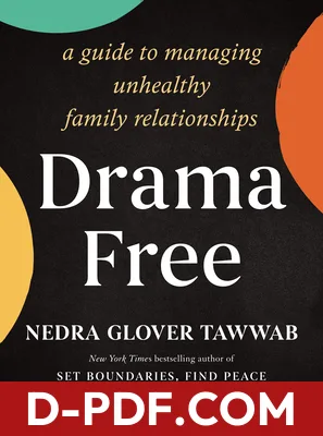 Drama Free: A Guide to Managing Unhealthy Family Relationships by Nedra Glover Tawwab book cover