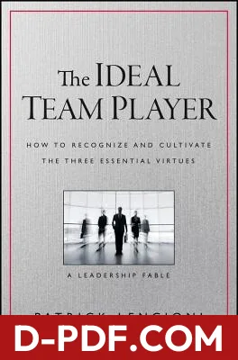 The Ideal Team Player: How to Recognize and Cultivate the Three Essential Virtues by Patrick Lencioni book cover