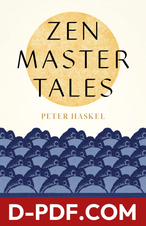 Zen Master Tales: Stories from the Lives of Taigu, Sengai, Hakuin, and Ryokan by Peter Haskel book cover