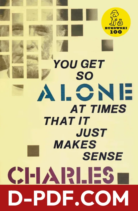 You Get So Alone at Times That it Just Makes Sense by Charles Bukowski book cover