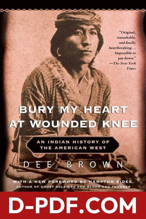Bury My Heart at Wounded Knee: An Indian History of the American West by Dee Brown book cover
