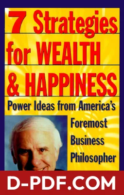 7 Strategies for Wealth & Happiness: Power Ideas from America's Foremost Business Philosopher by Jim Rohn book cover