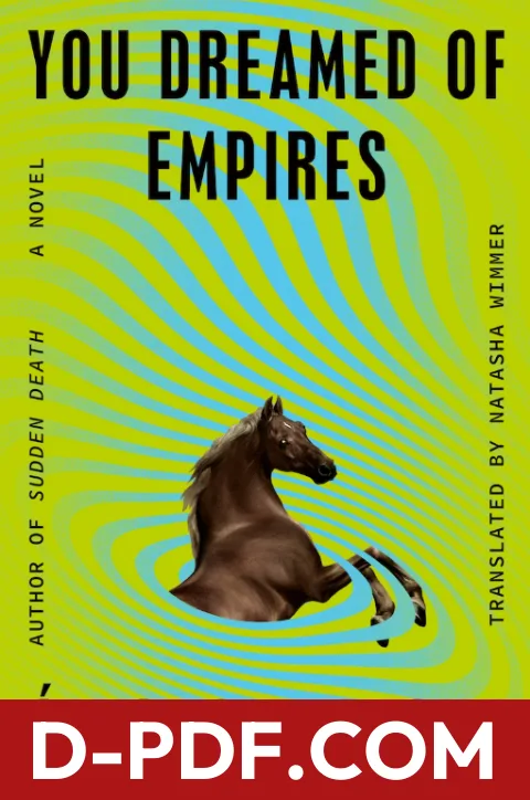 You Dreamed of Empires by Álvaro Enrigue book cover
