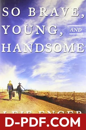 So Brave, Young, and Handsome by Leif Enger book cover