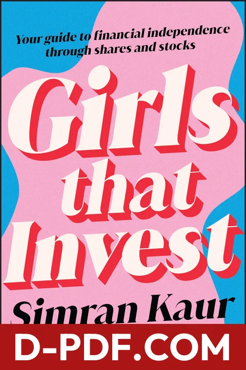 Girls That Invest: Your Guide to Financial Independence through Shares and Stocks by Simran Kaur​ book cover