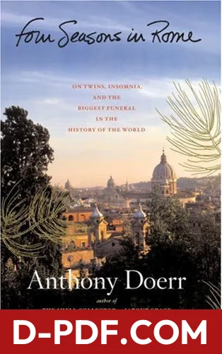 Four Seasons in Rome: On Twins, Insomnia, and the Biggest Funeral in the History of the World by Anthony Doerr book cover