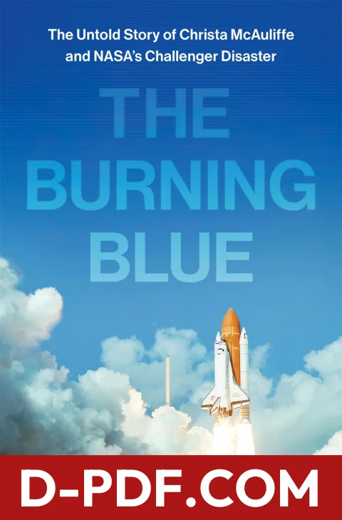 The Burning Blue: The Untold Story of Christa McAuliffe and NASA's Challenger Disaster by Kevin Cook book cover