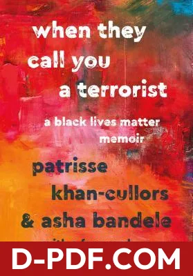 When They Call You a Terrorist: A Black Lives Matter Memoir by Patrisse Khan-Cullors book cover