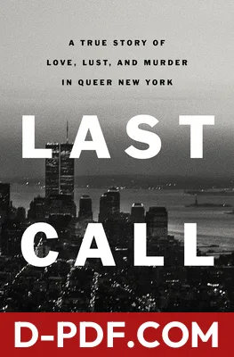 Last Call: A True Story of Love, Lust, and Murder in Queer New York by Elon Green book cover