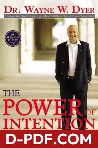 The Power of Intention: Learning to Co-Create Your World Your Way by Wayne W. Dyer book cover