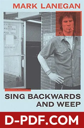 Sing Backwards and Weep by Mark Lanegan book cover