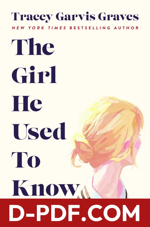The Girl He Used to Know by Tracey Garvis Graves book cover