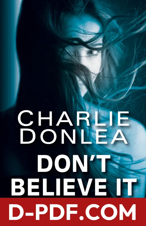 Don't Believe It by Charlie Donlea book cover