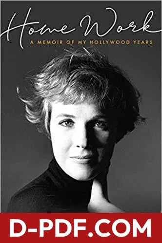 Home Work: A Memoir of My Hollywood Years by Julie Andrews Edwards book cover