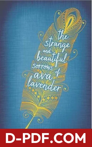 The Strange & Beautiful Sorrows Ava Lavender by Leslye Walton book cover