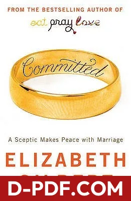 Committed: A Sceptic Makes Peace with Marriage by Elizabeth Gilbert book cover