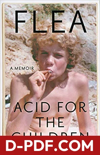 Acid for the Children by Flea book cover