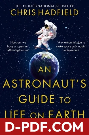 An Astronaut's Guide to Life on Earth by Chris Hadfield book cover