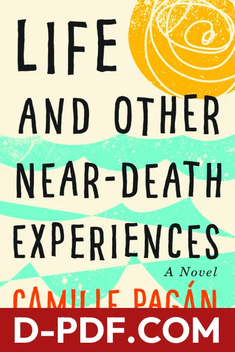 Life and Other Near-Death Experiences by Camille Pagán book cover