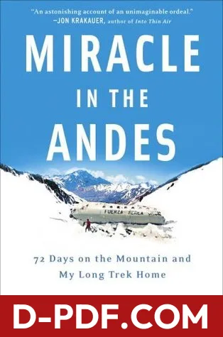 Miracle in the Andes: 72 Days on the Mountain and My Long Trek Home by Nando Parrado book cover