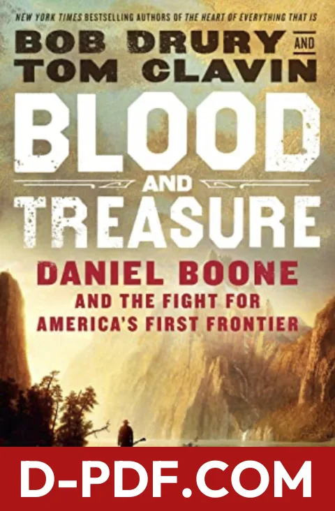 Blood and Treasure: Daniel Boone and the Fight for America's First Frontier by Bob Drury book cover