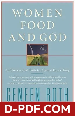 Women, Food and God: An Unexpected Path to Almost Everything by Geneen Roth book cover