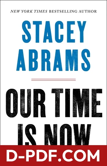 Our Time Is Now: Power, Purpose, and the Fight for a Fair America by Stacey Abrams book cover