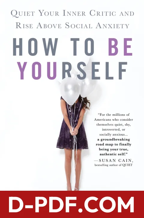 How to Be Yourself: Quiet Your Inner Critic and Rise Above Social Anxiety by Ellen Hendriksen book cover