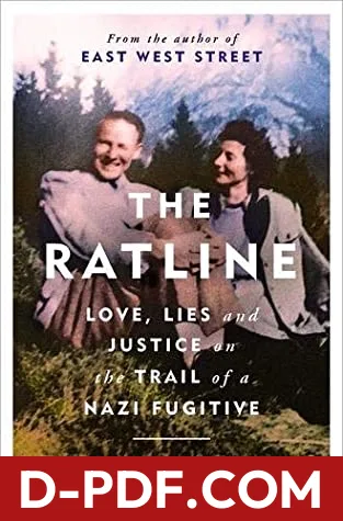 The Ratline: Love, Lies, and Justice on the Trail of a Nazi Fugitive by Philippe Sands book cover