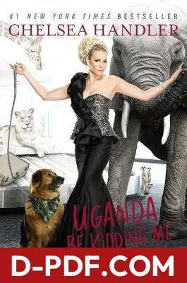 Uganda Be Kidding Me by Chelsea Handler book cover