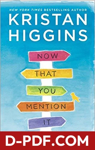 Now That You Mention It by Kristan Higgins book cover